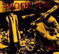 Machine Head (USA) : Old